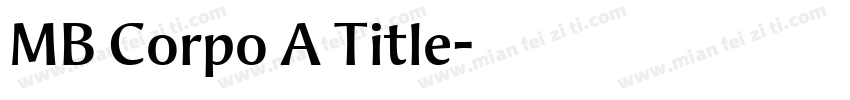 MB Corpo A Title字体转换